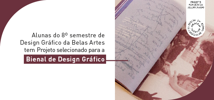 Estudantes de Design Gráfico da Belas Artes tem projeto selecionado para Bienal de Design Gráfico