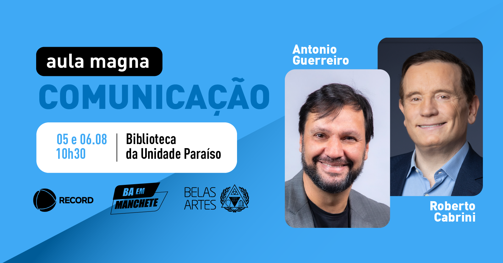 Belas Artes convida Roberto Cabrini e Antonio Guerreiro