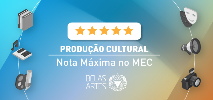 Centro Universitário Belas Artes Recebe Nota Máxima (5) do MEC para o Curso de Produção Cultural