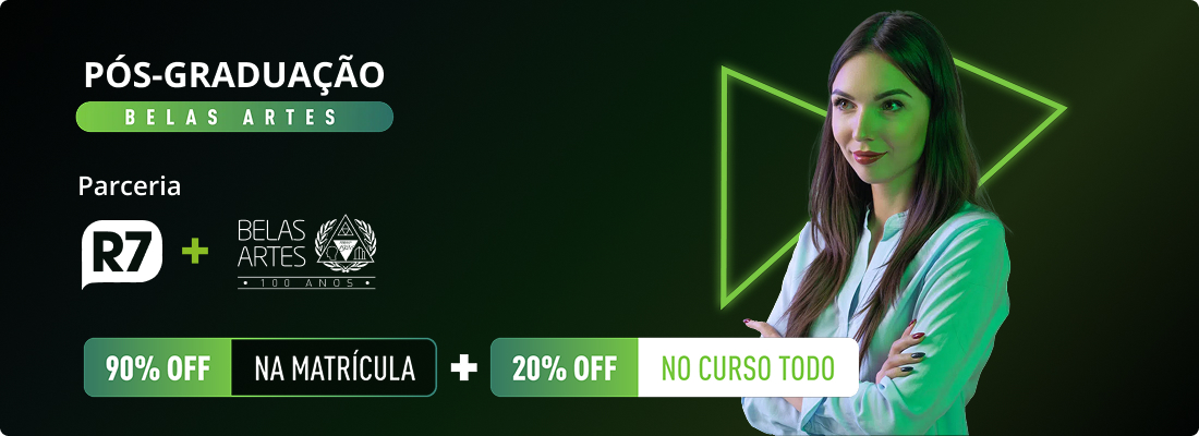 Pós-Graduação Belas Artes — Parceria R7 + Belas Artes — 90% OFF na matrícula + 20% OFF no curso todo